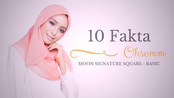 10 Fakta Ohsemm tentang Moon Signature Square